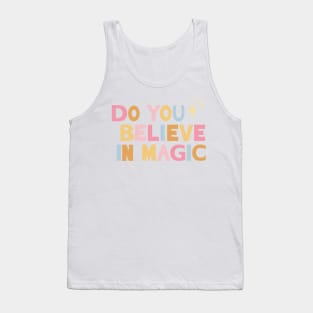 Do You Believe in Magic 3 Tank Top